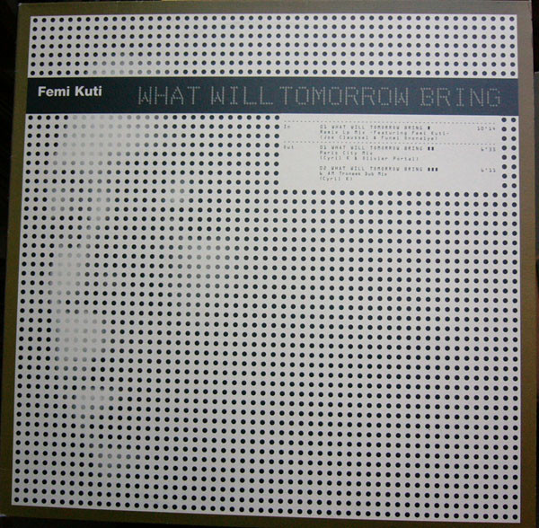 Femi Kuti - What Will Tomorrow Bring | Sound Of Barclay (561 437-1) - main Femi Kuti - What Will Tomorrow Bring | Sound Of Barclay (561 437-1) - main