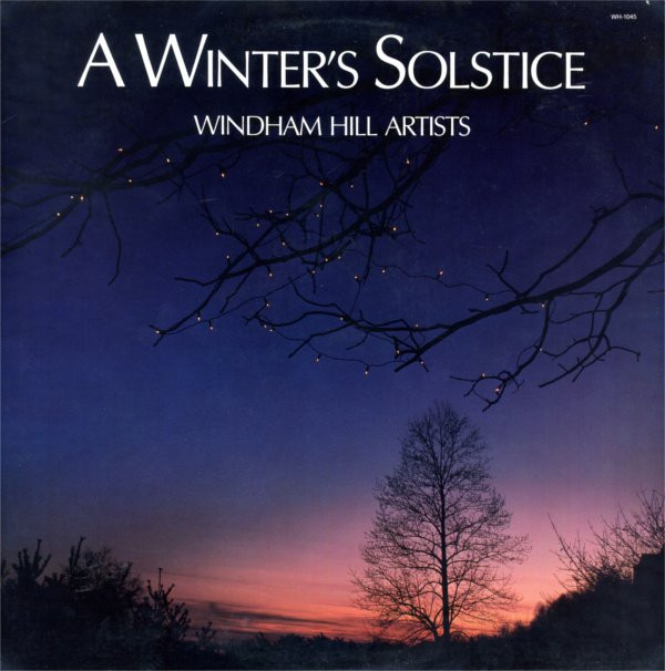 Windham Hill Artists - A Winter's Solstice | Windham Hill Records (WH-1045)