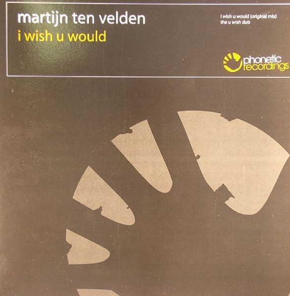 Martijn ten Velden - I Wish U Would | Phonetic Recordings (PH21) - main