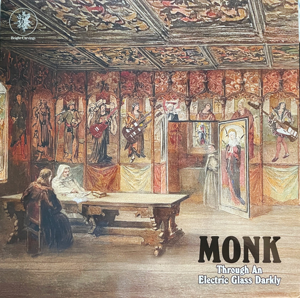 Monk - Through An Electric Glass Darkly | Bright Carvings (BCLP001)