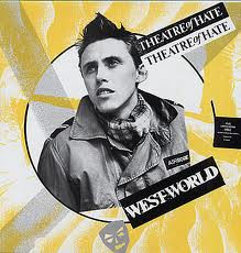 Theatre Of Hate - Westworld | Burning Rome Records (BRR 010 LP) - main Theatre Of Hate - Westworld | Burning Rome Records (BRR 010 LP) - main