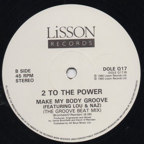 2 To The Power - The Flasher / Make My Body Groove | Lisson Records (DOLE Q17) - 2