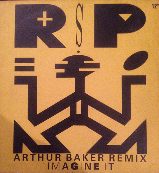 R.S.P. - Imagine It (Arthur Baker Remix) | CBS (CBS 655990-6) - main