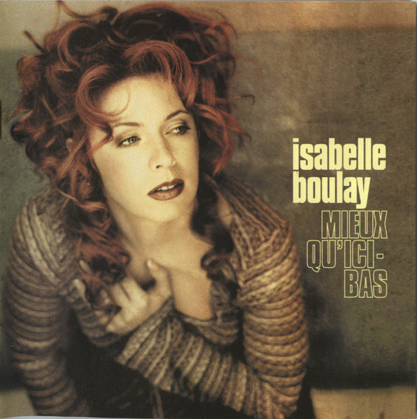 Isabelle Boulay - Mieux Qu'ici-bas | Sidéral (SIDCD2703) Isabelle Boulay - Mieux Qu'ici-bas | Sidéral (SIDCD2703)