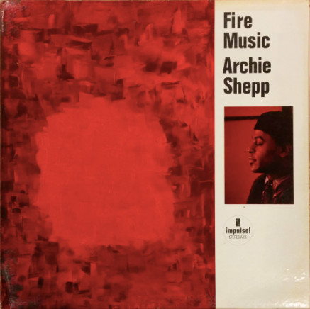 Archie Shepp - Fire Music | Impulse! (A-86)