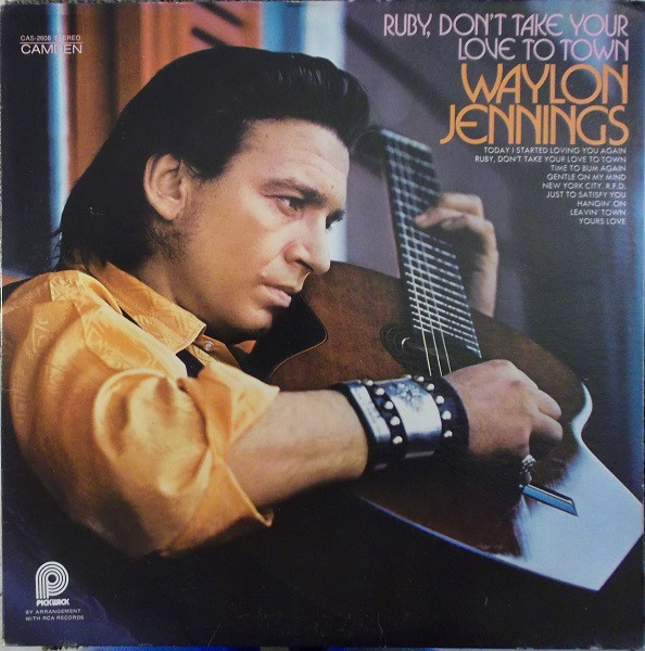 Waylon Jennings - Ruby, Don't Take Your Love To Town | Pickwick (CAS-2608) - main Waylon Jennings - Ruby, Don't Take Your Love To Town | Pickwick (CAS-2608) - main
