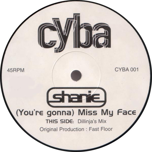 Shanie - (You're Gonna) Miss My Face | Cyba (CYBA 001)