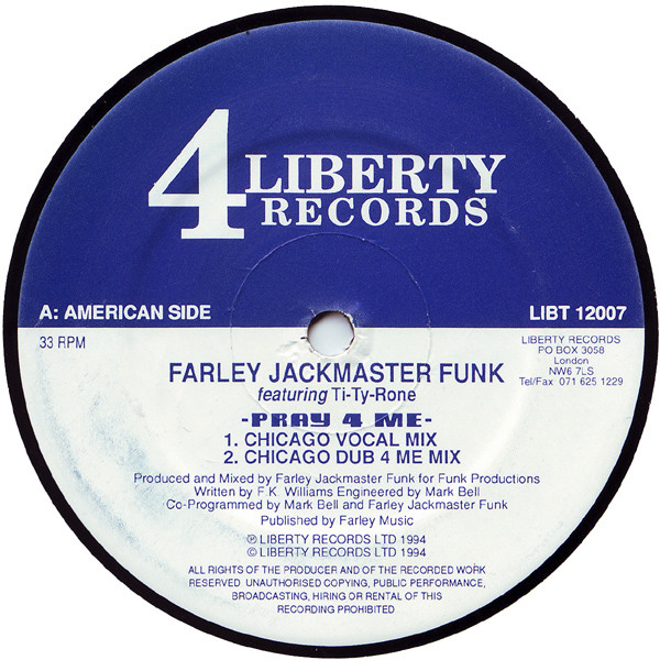 Farley Jackmaster Funk Featuring Ti-Ty-Rone - Pray 4 Me | 4 Liberty Records (LIBT 12007)