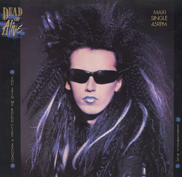 Dead Or Alive - You Spin Me Round (Like A Record) (Performance Mix) | Epic (EPCA 13.4861) - main