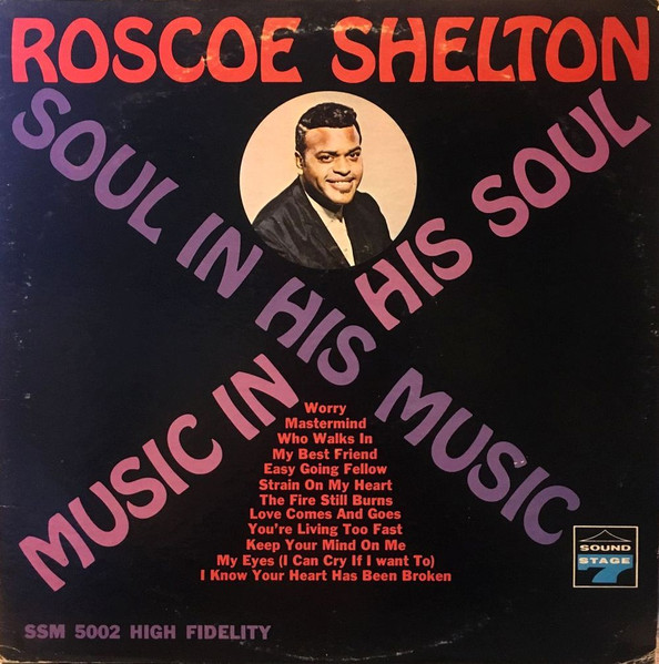 Roscoe Shelton - Soul In His Music, Music In His Soul | Sound Stage 7 (SSM-5002) Roscoe Shelton - Soul In His Music, Music In His Soul | Sound Stage 7 (SSM-5002)