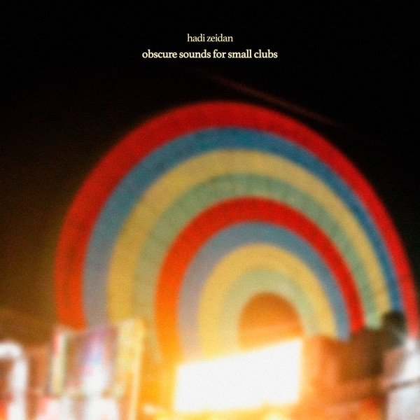 Hadi Zeidan - Obscure Sounds For Small Clubs | Beirut Electro Parade (BEP 002)