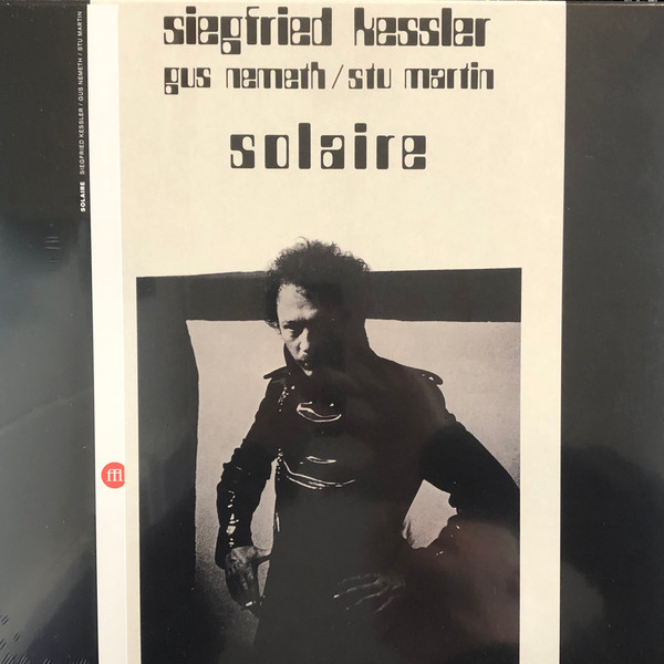 Siegfried Kessler / Gus Nemeth / Stu Martin - Solaire | SouffleContinu Records (FFL 078LP)
