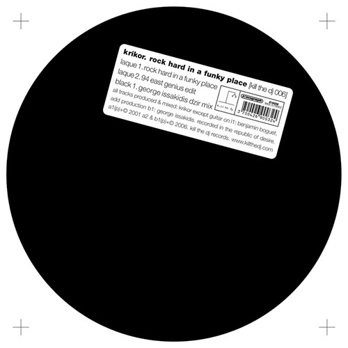 Krikor - Rock Hard In A Funky Place | Kill The DJ Records (KTDJ 006)