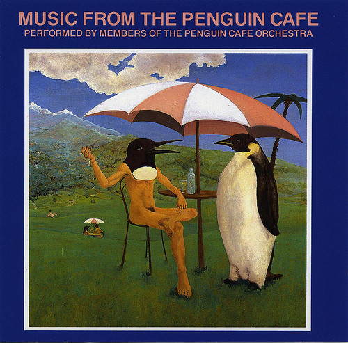 Penguin Cafe Orchestra - Music From The Penguin Cafe | Editions EG (EEGCD 27) - main
