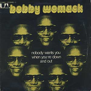 Bobby Womack - Nobody Wants You When You're Down And Out | United Artists Records (UP 35565)