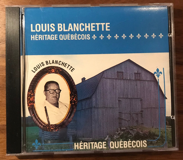 Louis Blanchette - Héritage Québécois | MCA Records (MCAD-10494) Louis Blanchette - Héritage Québécois | MCA Records (MCAD-10494)