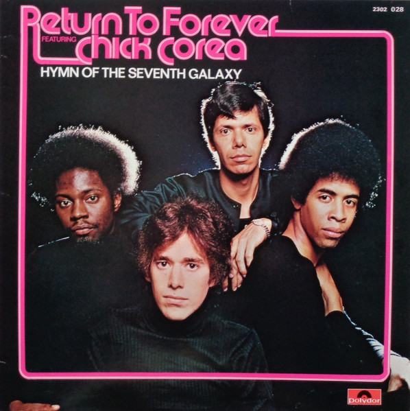 Return To Forever Featuring Chick Corea - Hymn Of The Seventh Galaxy | Polydor (2302 028)