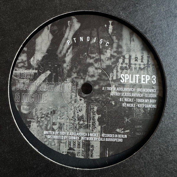 Troy Vladislavovich , Nicole - Split EP 3 | Partisan (PTN015C) - main Troy Vladislavovich , Nicole - Split EP 3 | Partisan (PTN015C) - main