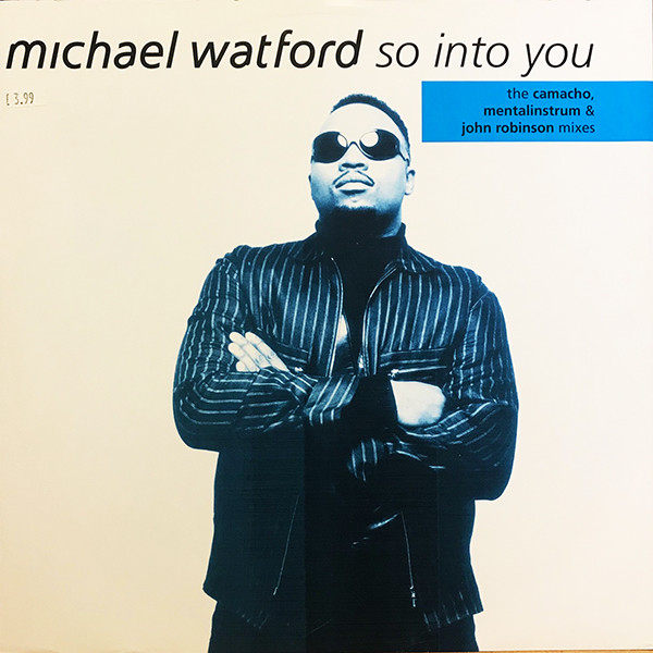 Michael Watford - So Into You (The Camacho, Mentalinstrum And John Robinson Mixes) | EastWest Records America (7567-95939-0) Michael Watford - So Into You (The Camacho, Mentalinstrum And John Robinson Mixes) | EastWest Records America (7567-95939-0)
