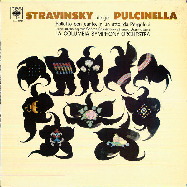 Igor Stravinsky , Irene Jordan , George Shirley , Donald Gramm , Columbia Symphony Orchestra - Stravinsky Dirige Pulcinella | CBS (72452) - main
