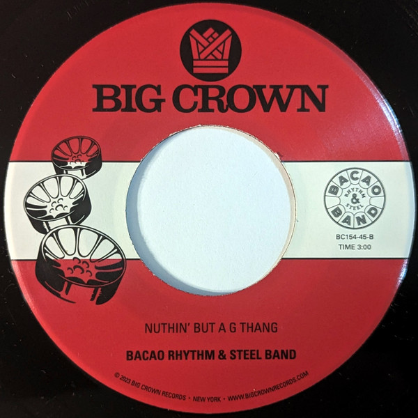 The Bacao Rhythm & Steel Band - How We Do / Nuthin' But A G Thang | Big Crown Records (BC154-45) The Bacao Rhythm & Steel Band - How We Do / Nuthin' But A G Thang | Big Crown Records (BC154-45)