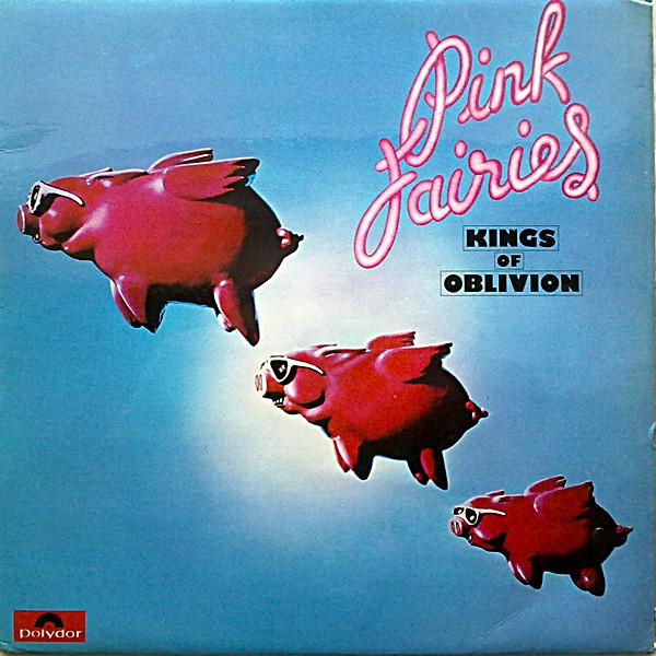 The Pink Fairies - Kings Of Oblivion | Polydor (2383 212)
