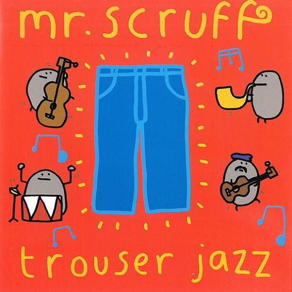 Mr. Scruff - Trouser Jazz | Ninja Tune (zen 65)