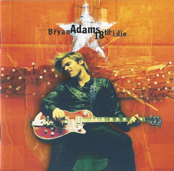 Bryan Adams - 18 Til I Die | A&M Records (540 551-2) - main Bryan Adams - 18 Til I Die | A&M Records (540 551-2) - main