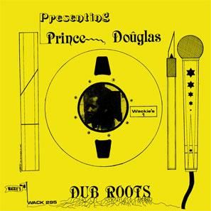 Prince Douglas - Dub Roots | Wackie's (W-295) - main