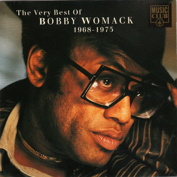 Bobby Womack - The Very Best Of Bobby Womack 1968-1975 | Music Club (MCCD 018) Bobby Womack - The Very Best Of Bobby Womack 1968-1975 | Music Club (MCCD 018)