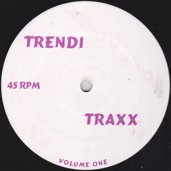 Unknown Artist - Trendi Traxx Volume One | Not On Label (TT1)
