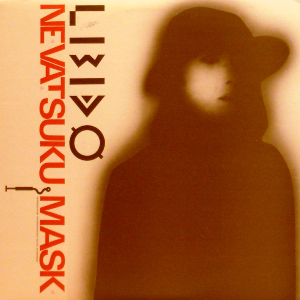 Libido - Nevatsuku Mask | LLE Label (L.L.E.-1011) - main