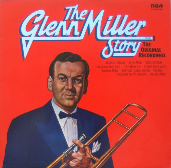 Glenn Miller And His Orchestra - The Glenn Miller Story Volume 1 | RCA International (NL 89005)