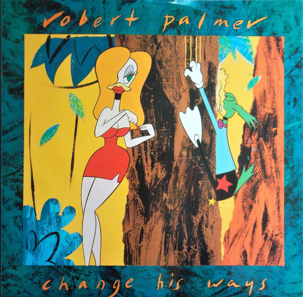 Robert Palmer - Change His Ways | EMI (12EM 85)