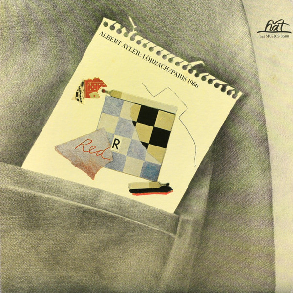 Albert Ayler - Lörrach / Paris 1966 | hat MUSICS (hat MUSICS 3500) - main Albert Ayler - Lörrach / Paris 1966 | hat MUSICS (hat MUSICS 3500) - main
