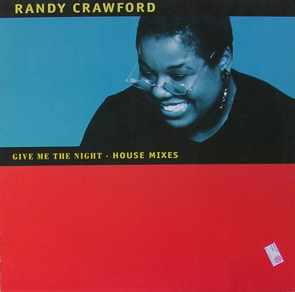 Randy Crawford - Give Me The Night (House Mixes) | WEA (0630-12270-0) - main Randy Crawford - Give Me The Night (House Mixes) | WEA (0630-12270-0) - main