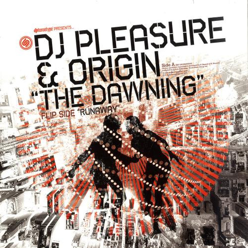 DJ Pleasure & DJ Origin / DJ Pleasure - The Dawning / Runaway | Stereotype (S-TYPE012) DJ Pleasure & DJ Origin / DJ Pleasure - The Dawning / Runaway | Stereotype (S-TYPE012)