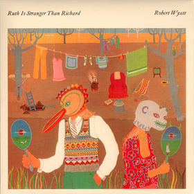 Robert Wyatt - Ruth Is Stranger Than Richard | Virgin (840 079)