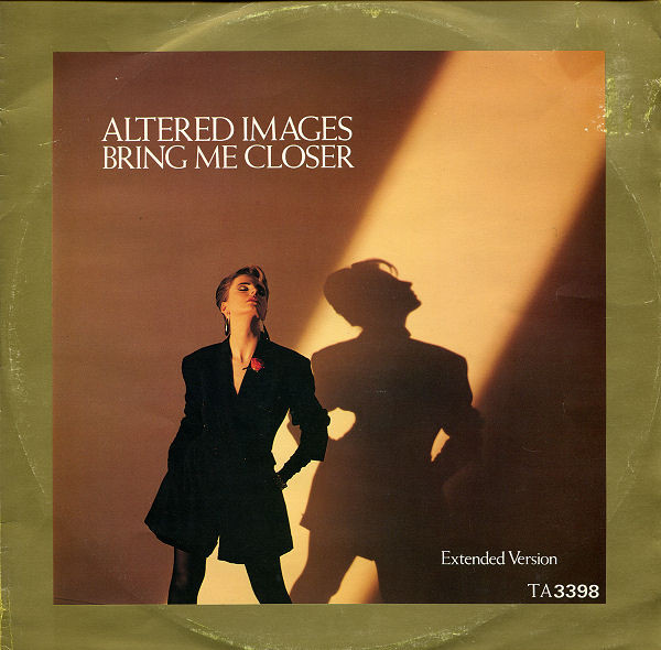 Altered Images - Bring Me Closer (Extended Version) | Epic (TA3398)