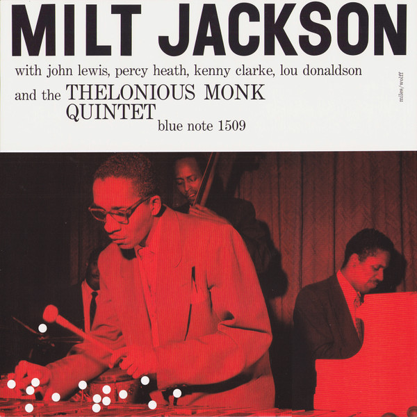 Milt Jackson With John Lewis , Percy Heath , Kenny Clarke , Lou Donaldson And The Thelonious Monk Quintet - Milt Jackson With John Lewis, Percy Heath, Kenny Clarke, Lou Donaldson And The Thelonious Monk Quintet | Blue Note (4508227)