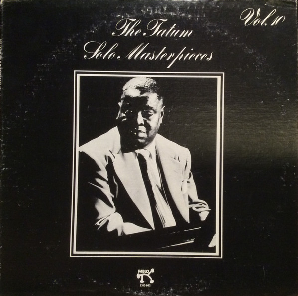 Art Tatum - The Tatum Solo Masterpieces, Vol. 10 | Pablo Records (2310 862)