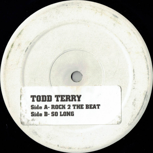 Todd Terry - Rock 2 The Beat / So Long | Not On Label (Todd Terry) (TWIST-1000) - 2
