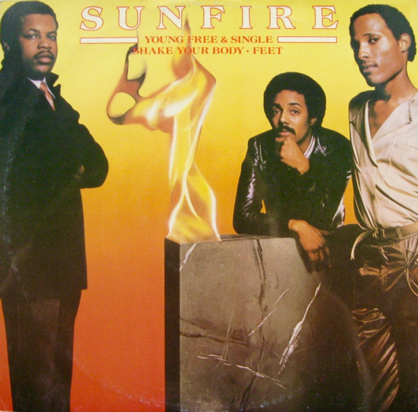 Sunfire - Young Free And Single / Shake Your Body / Feet | Warner Bros. Records (W 9897 T)