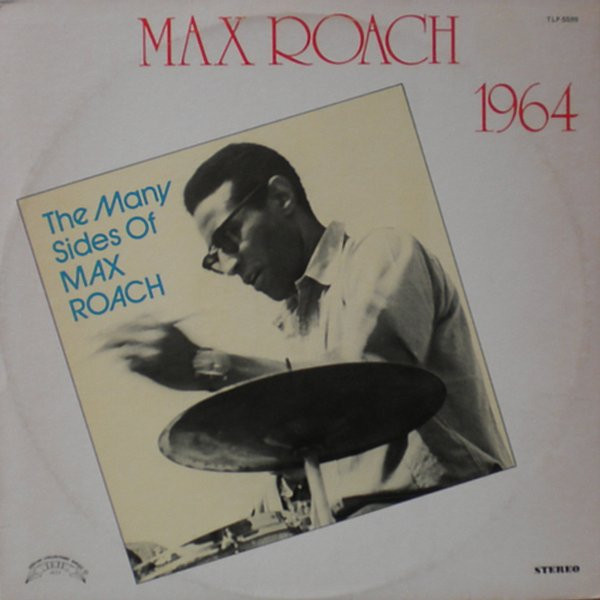 Max Roach - The Many Sides Of Max | Trip (TLP-5599) - main Max Roach - The Many Sides Of Max | Trip (TLP-5599) - main