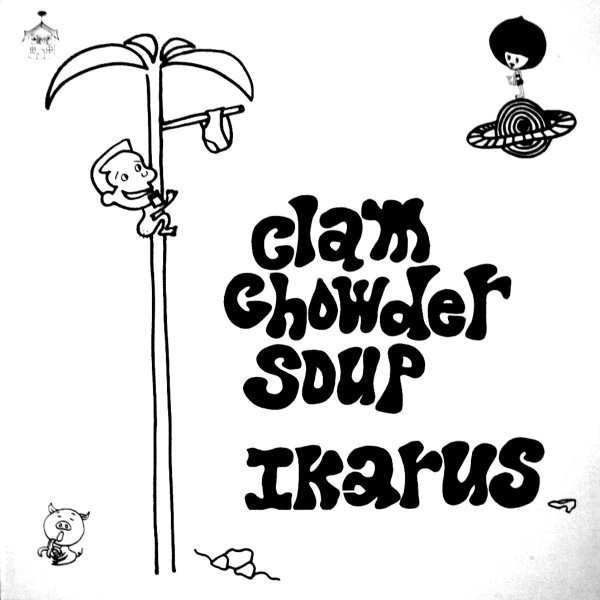 Ikarus - Clam Chowder Soup | Philosomatik Records (PMR11015)