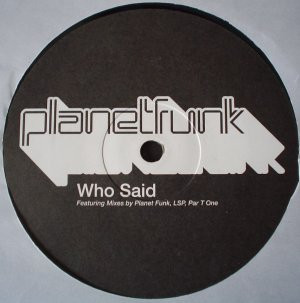 Planet Funk - Who Said | Bustin' Loose Recordings (BL044) - 3