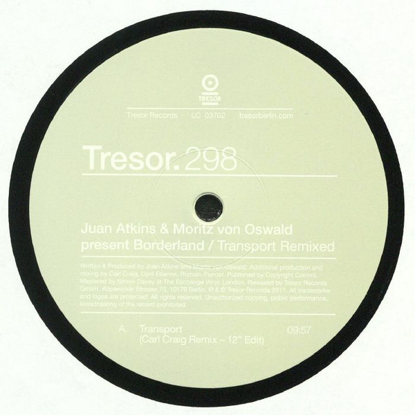 Juan Atkins & Moritz Von Oswald Present Borderland - Transport Remixed | Tresor (Tresor.298)