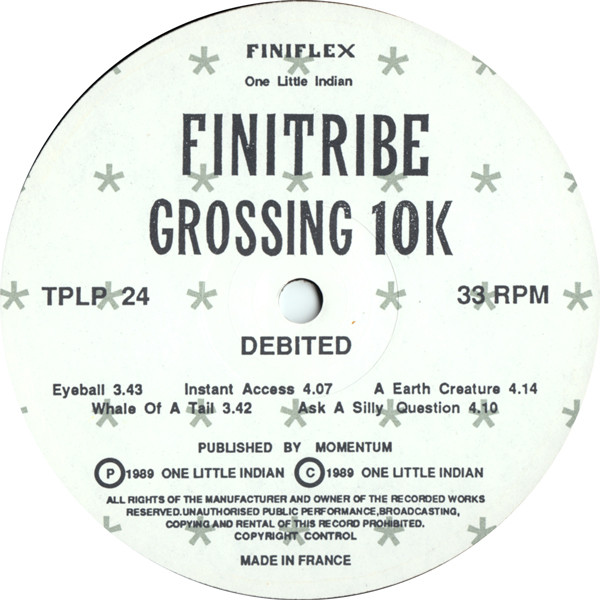Finitribe - Grossing 10K | One Little Indian (TPLP 24) - 3