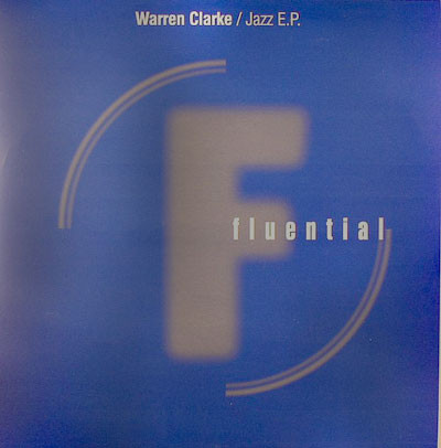 Warren Clarke - Jazz E.P. | Fluential (fluent 59) - main