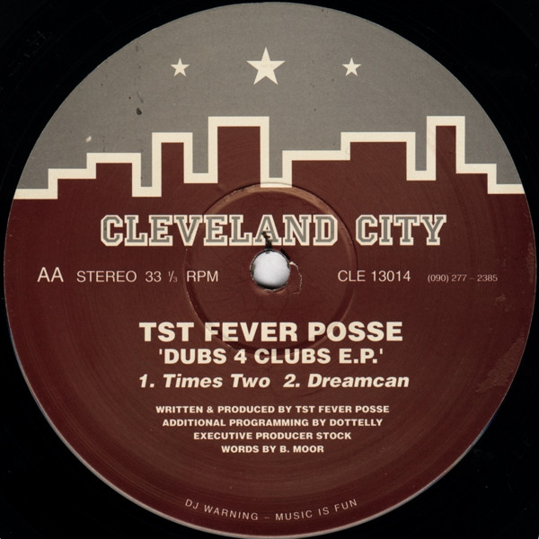 TST Fever Posse - Dubs 4 Clubs E.P. | Cleveland City (CLE 13014) - 2 TST Fever Posse - Dubs 4 Clubs E.P. | Cleveland City (CLE 13014) - 2